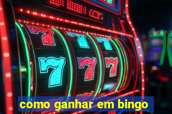 como ganhar em bingo